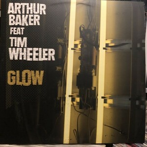 Arthur Baker Feat. Tim Wheeler / Glow (Remix Si Begg)