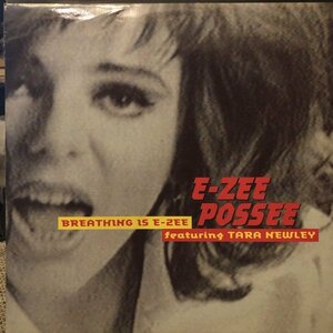 E-Zee Possee Featuring Tara Newley / Breathing Is E-Zee