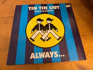 12”★Tin Tin Out Featuring Espiritu / Always (Something There To Remind Me) / ユーロ・ハウス！