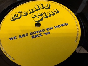 12”★Deadly Sins / We Are Going On Down (Rmx '98) / ユーロ・ハウス！