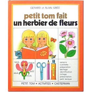 フランスのアンティーク絵本 アラン・グレ PETIT TOM fait un herbier de fleurs 1978 フランス語 送料無料★vm0050