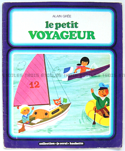 フランスのアンティーク絵本 アラン・グレ le petit VOYAGEUR 「旅行者」1973 フランス語 送料無料★vm0159