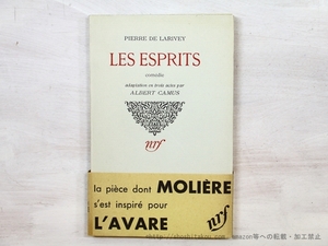 Les Esprits/Albert Camus　（アルベール・カミュ訳）　Pierre de Larivey原作/Gallimard