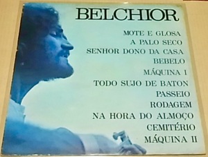 BRA盤76年プレス！ブラジル国民的SSWの歴史的1ST！70'S ブラジリアンフォーキーサイケMPBの秀作！Belchior/Same