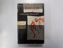 4K0259◆INSIGHT A Study of Human Understanding BERNARD J. FLONERGAN PHILOSOPHICAL LIBRARY▼_画像1