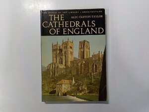 6V9695◆THE CATHEDRALS OF ENGLAND ALEC CLIFTON-TAYLOR Martin Hurlimann THAMES AND HUDSON☆
