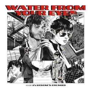 WATER FROM YOUR EYES / EVERYONE'S CRUSHED (LTD / RED VINYL) (LP)