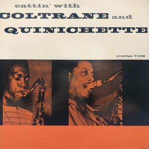 I LP ジョン・コルトレーン Cattin' With Coltrane And Quinichette jazz ジャズ レコード 5点以上落札で送料無料