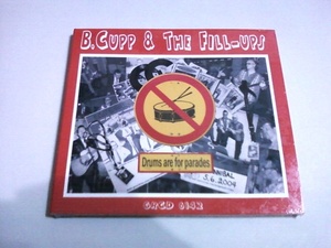 送料込 B. Cupp & The Fill-Ups - Drums Are For Parades