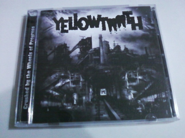 送料込 Yellowtooth - Crushed By The Wheels Of Progress