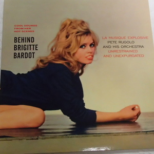 PETE RUGOLO　/　BEHIND　BRIGITTE　BARDOT　「LP　TIMEレコード輸入盤」