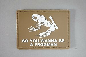 ★ SO YOU WANNA BE A FROGMAN フロッグマン シールズ ラバー ワッペン／パッチ ベルクロ付き