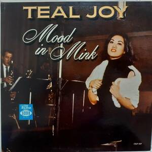 日系人ジャズ歌手！米SEECOオリジLP！MONO深溝！Teal Joy / Mood In Mink 1960年 CELP457 The Oriental Billie Holiday George Duvivier