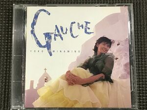 南野陽子 ゴーシュ GAUCHE