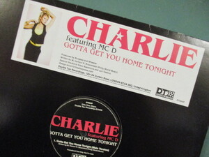 Charlie ： Gotta Get You Home Tonight 12'' // 5点で送料無料