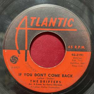 ◆USorg7”s!◆THE DRIFTERS◆IF YOU DON'T COME BACK◆