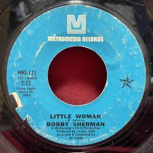 ◆USorg7”MONOs!◆BOBBY SHERMAN◆LITTLE WOMAN/LOVE◆