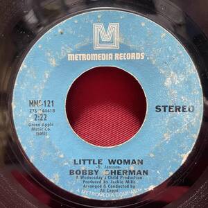 ◆USorg7”STEREOs!◆BOBBY SHERMAN◆LITTLE WOMAN◆