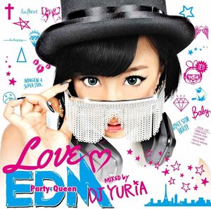 CD LOVE EDM - Party Queen mixed by DJ YURiA