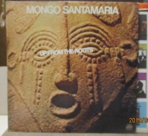 MONGO SANTAMARIA/UP FROM THE ROOTS/