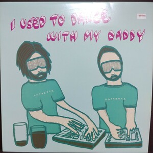 12inch UK盤/DATA ROCK I USED TO DANCE WITH MY DADDY