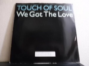 UK12' Touch Of Soul/We Got The Love-Vocal & Piano Version & Xylophone Version　*ジャケット抜け,折シワ有