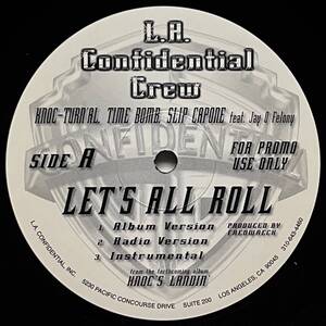 L.A. Confidential Crew / Knoc-Turn'al - Let's All Roll / All About The Doe (Promo)