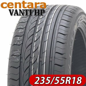 2023年製 新品 4本価格 会社宛 送料無料 235/55R18 centara センタラ VANTI HP 夏 ハリアー RAV4 レクサスNX デリカD5 CX-5 特価 NO,FF128