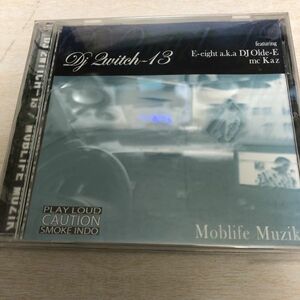 [MIXCD]DJ 2WITCH-13 / MOBLIFE MUZIK featuring E-eight a.k.a DJ Olde-E mc KAZ