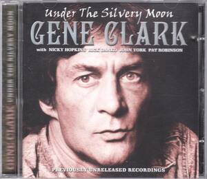 *GENE CLARK( Gene * Clarke )/Under The Silvery Moon*Nicky Hopkins&Rick Danko. participation did 14 bending all bending . not yet departure table bending. super large name record * the first CD. records out of production 