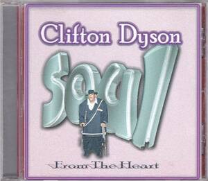 ☆Clifton Dyson(クリフトン・ダイソン)/Soul From The Heart◆2003年リリースのベテラン・シンガーのディープな超大名盤◇激レア＆廃盤★