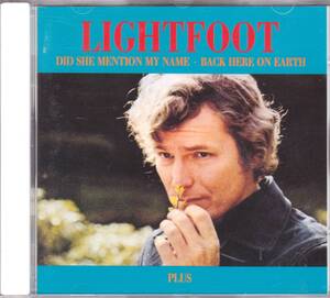 ☆GORDON LIGHTFOOT(ゴードン・ライトフット)/Did She Mention My Name＆Back Here On Earth『68年発表の超大名盤２in１＆ボートラ+１曲』