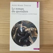 【仏語洋書】Le roman du quotidien / アンヌ＝マリ・ティエス Anne-Marie Thiesse（著）_画像1