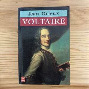 【仏語洋書】ヴォルテール VOLTAIRE / Jean Orieux（著）