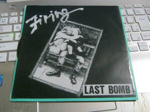 LAST BOMB ラストボム / FIRING 7“ CLOUDY Ghoul Final Bombs GISM Front Guerrilla Grave New World CROW 解剖室 Geizz RAP キャー BAWS