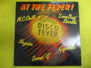 VA - At the Fever! オリジナル原盤 LP コンピ HIPHOP ELECTRO CLASSIC Sweet G / Love Bug Starski / Gigolette / M.C. Chill 収録