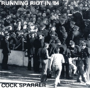 ＊中古CD COCK SPARRER/RUNNING RIOT IN'84 1984年作品2nd+ボーナストラック収録 SHAM69 ANGELIC UPSTARTS THE LAST RESORT 4SKINS