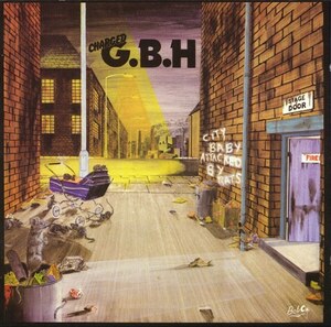 ＊中古CD G.B.H/CITY BABY ATTACKED BY RATS 1982年作品1st+ボーナストラック収録 VARUKERS ONE WAY SYSTEM COCKNEY REJECTS BUSINESS