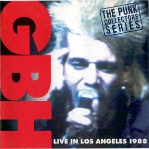 ＊中古CD G.B.H/LIVE IN LOS ANGELES 1988 CHAOTIC DISCHORD DISORDER CHAOS U.K ANTI-NOWHERE LEAGUE CRASS CONFLICT SUBHUMANS