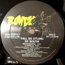 レア シュリンク 倉庫出 1992 Yall So Stupid / 85 South Original US 12 Rowdy 90s Dallas Austin ミドル ニュースクール アトランタ 絶版_画像3