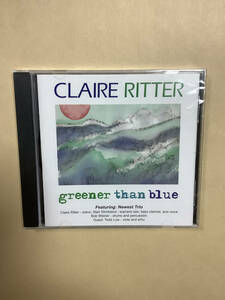 送料無料 CLAIRE RITTER featuring NEWEST TRIO「GREENER THAN BLUE」新品未開封 輸入盤