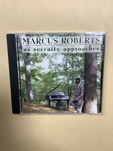 送料無料 MARCUS ROBERTS「AS SERENITY APPROACHES」輸入盤