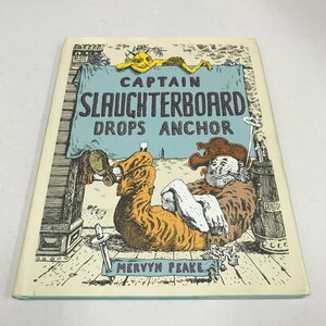 NC/L/[ foreign book picture book ]CAPTAIN SLAUGHTERBOARD DROPS ANCHOR/MERVYN PEAKE/Candlewick Press/2001 year / English / peace translation none / scratch equipped 