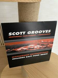 Scott Grooves feat. Parliament / Funkadelic - Mothership Reconnection (Daft Punk Remix)