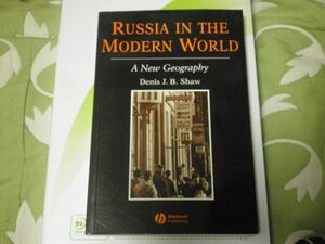 Russia in the Modern World: A New Geography (The Royal Geographical Society with the Institute of British Geographers Studies