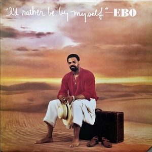 【Soul LP】Ebo / I'd Rather Be Myself 