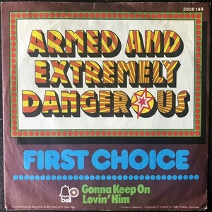 【Disco & Soul 7inch】First Choice / Armed And Extremely Dangerous 