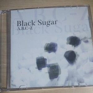 PP095　CD　Black Sugar　A.B.C-Z　１．Black Sugar　２．A.B.C-Z with LOVE