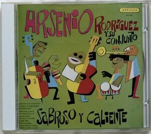 アルセニオ・ロドゲリス/サブローソ・イ・カリエンテ～1950年代後半プチート録音/キューバ音楽史頂点とされる大傑作/中村とうよう