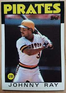 ★来日外国人 ジョニー レイ ヤクルト スワローズ JOHNNY RAY TOPPS 1986 メジャーリーグ MLB 大リーグ PITTSBURGH PIRATES パイレーツ